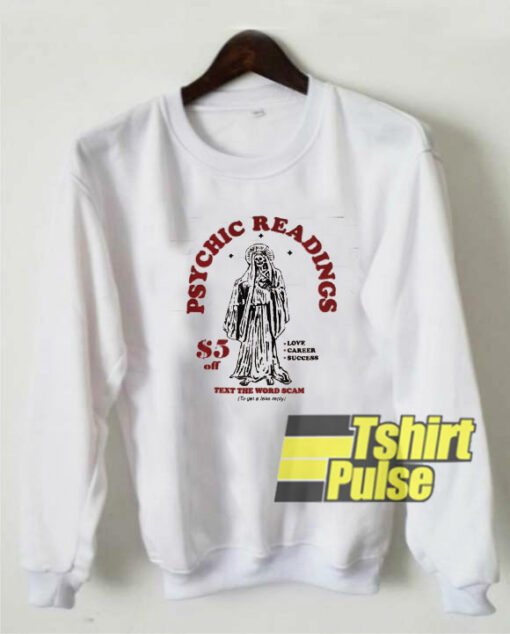 Psychic Readings sweatshirt