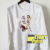 Put a Tiger in Your Tank sweatshirt