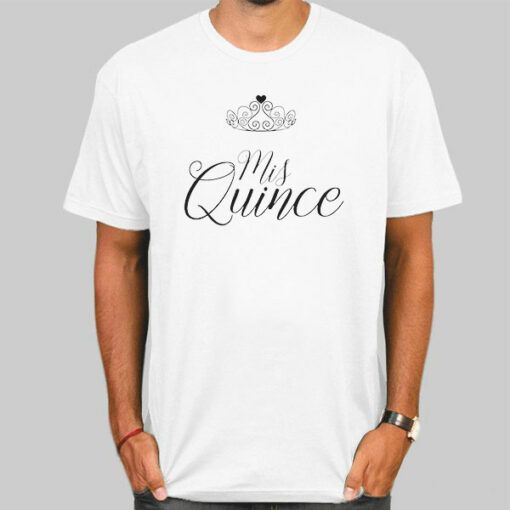 Quinceanera Mis Quince Shirts Cheap