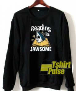 Reading is Jawsome sweatshirt