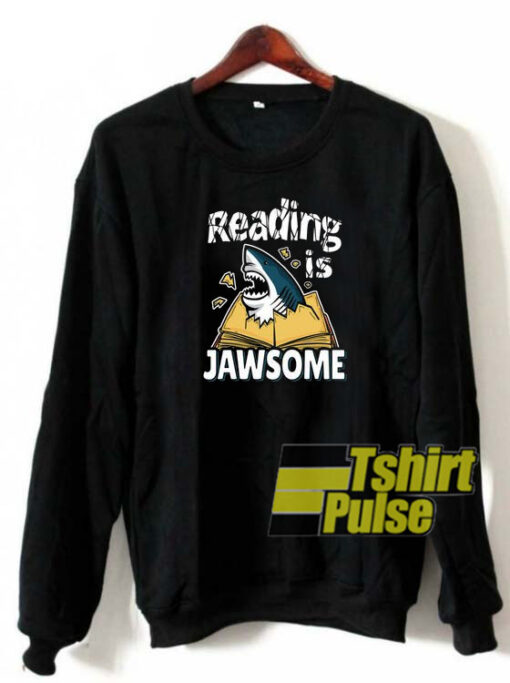 Reading is Jawsome sweatshirt