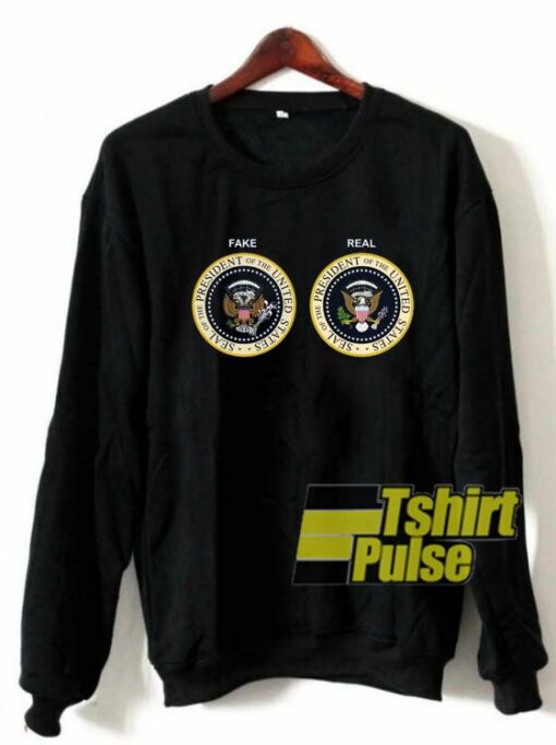 Real and Fake Presidential Seal sweatshirt