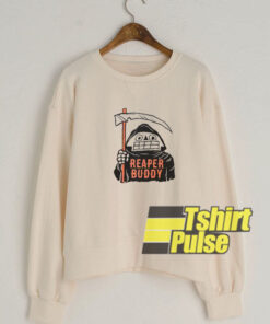Reaper Buddy sweatshirt