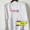 Romance sweatshirt