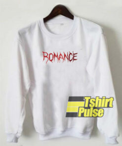Romance sweatshirt