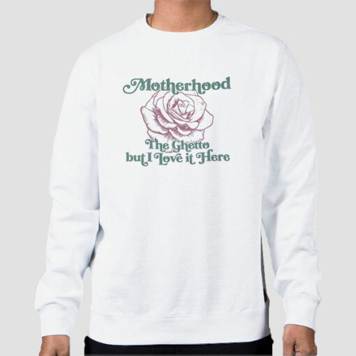 Rose Motherhood the Ghetto Sweatshirt Cheap