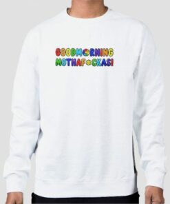 Salice Rose Merch Good Morning Sweatshirt Cheap 3 Salice Rose Merch Good Morning Sweatshirt Cheap 4