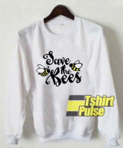 Save The Bees Art sweatshirt
