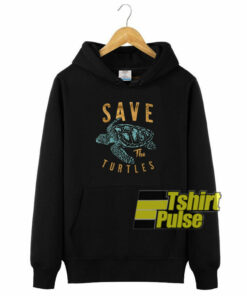 Save The Turtles hooded sweatshirt clothing unisex hoodie Save The Turtles hooded sweatshirt clothing unisex hoodie