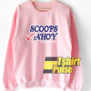 Scoops Ahoy Steve sweatshirt