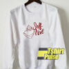 Self Love sweatshirt