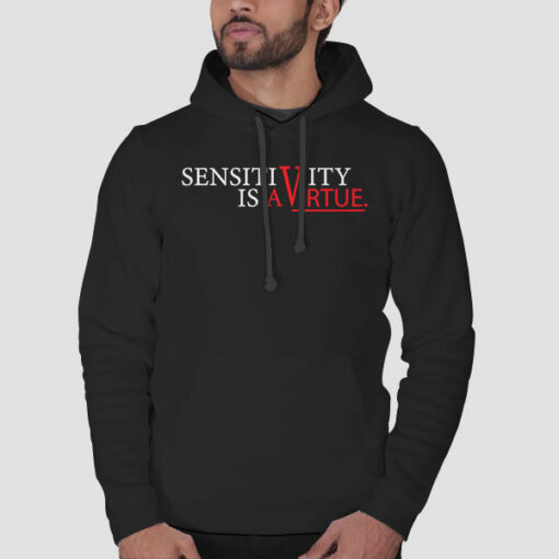 Sensitivity Is a Virtue Womens Shirt Cheap