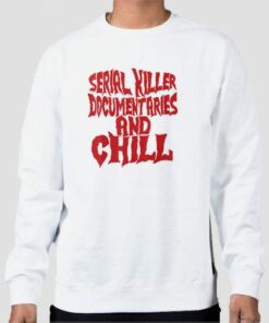 Serial Killer Documentaries and Chill Sweatshirt Cheap 3 Serial Killer Documentaries and Chill Sweatshirt Cheap 4