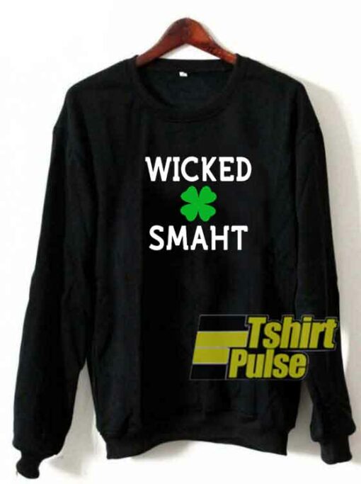 Shamrock Wicked Smaht sweatshirt