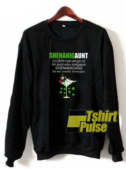 Shenanigaunt sweatshirt