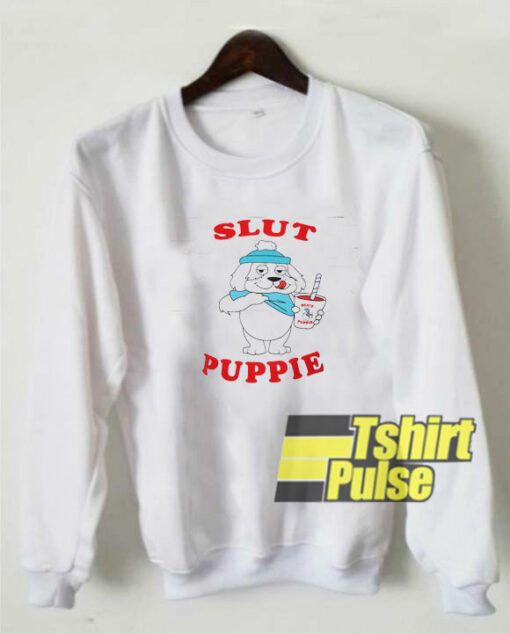 Slut Puppie Cartoon sweatshirt