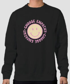 Smiley Face Choose Empathy Sweatshirt Cheap Smiley Face Choose Empathy Sweatshirt Cheap