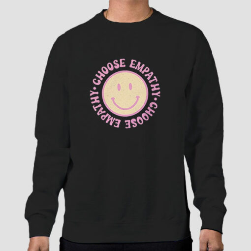 Smiley Face Choose Empathy Sweatshirt Cheap