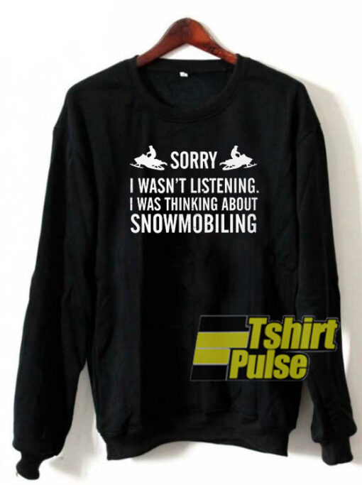 Snowmobiling sweatshirt