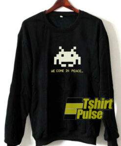 Space Invaders We Come In Peace sweatshirt