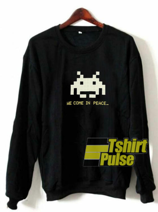 Space Invaders We Come In Peace sweatshirt