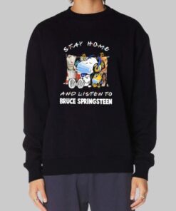 Stay Home and Listen to Bruce Springsteen Sweatshirt Cheap 4