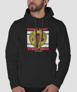 Strike First Strike Hard Cobra Kai Sweatshirt Cheap