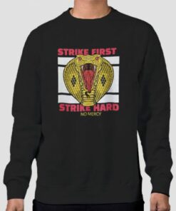 Strike First Strike Hard Cobra Kai Sweatshirt Cheap 3 Strike First Strike Hard Cobra Kai Sweatshirt Cheap 4