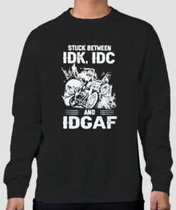 Stuck Between IDK IDC Sweatshirt Cheap Stuck Between IDK IDC Sweatshirt Cheap