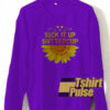 Sunflower suck it up buttercup sweatshirt