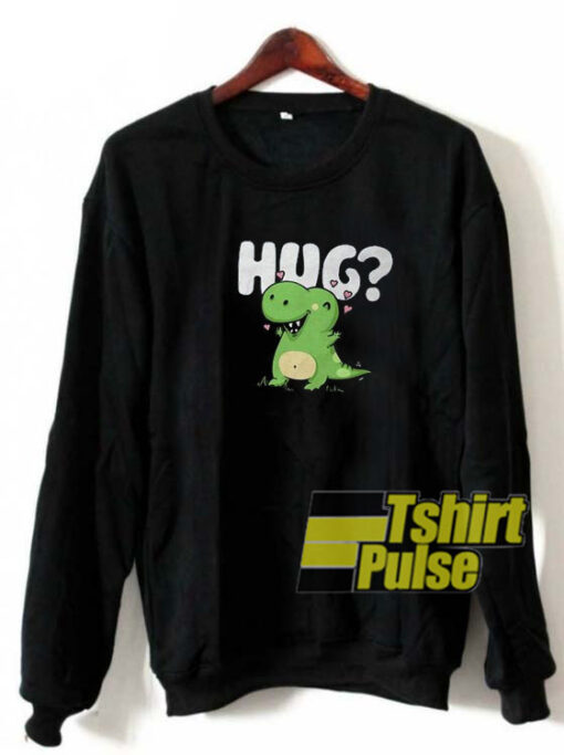 T-Rex Hug sweatshirt