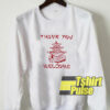 Thank You Welcome sweatshirt