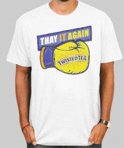 Thay It Again Twisted Tea Boxing Sweatshirt Cheap 3