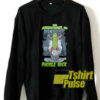 The Adventures Of Pickle Rick sweatshirt