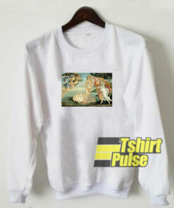 The Birth of Venus sweatshirt