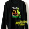 The Grinch McDonald Quotes sweatshirt