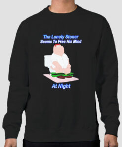 The Lonely Stoner Seems to Free His Mind at Night Meme Sweatshirt Cheap The Lonely Stoner Seems to Free His Mind at Night Meme Sweatshirt Cheap