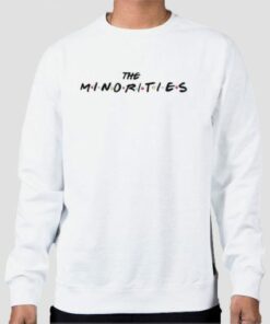 The Minorities Merch Friends Sweatshirt Cheap 3 The Minorities Merch Friends Sweatshirt Cheap 4
