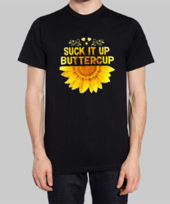 The Sunflower Suck It up Buttercup Sweatshirt Cheap 2 The Sunflower Suck It up Buttercup Sweatshirt Cheap 3