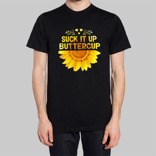 The Sunflower Suck It up Buttercup Sweatshirt Cheap