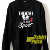 Theatre sweatshirt