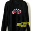 Thirsty Letter sweatshirt