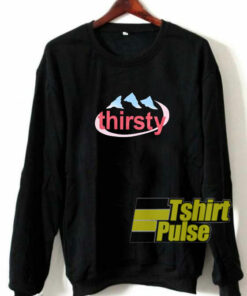 Thirsty Letter sweatshirt