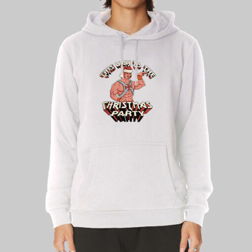 This Way to the Christmas Party He Man Sweatshirt Cheap