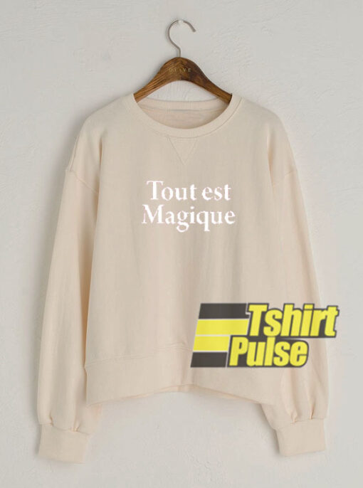 Tout est Magique sweatshirt