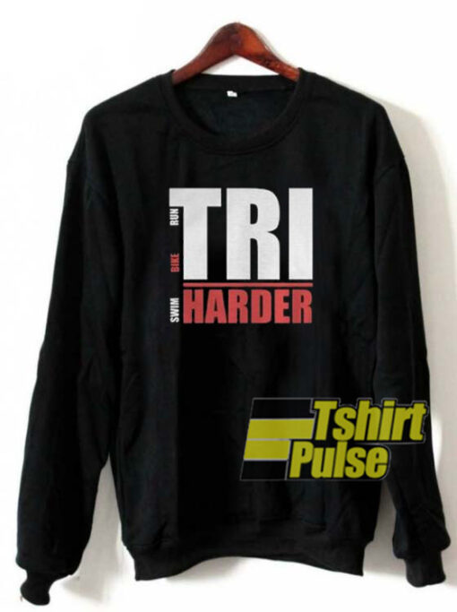 Tri Harder sweatshirt