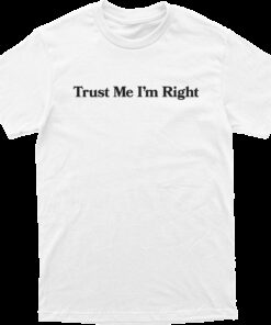 Trust Me Tee