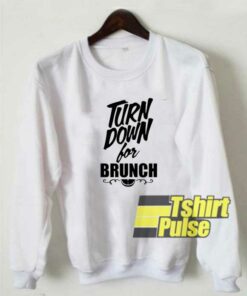 Turn Down For Brunch Lettering sweatshirt