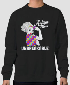 Unbreakable Autism Mom Sweatshirt Cheap Unbreakable Autism Mom Sweatshirt Cheap