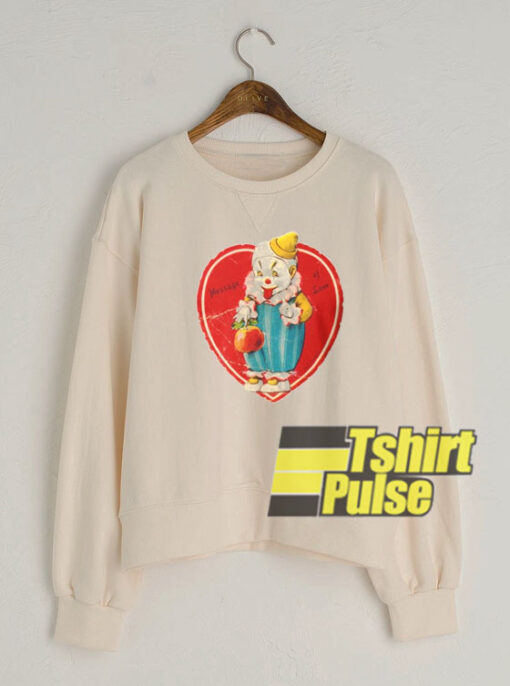 Valentine evil clown sweatshirt